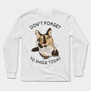 Don't forget to smile today Long Sleeve T-Shirt